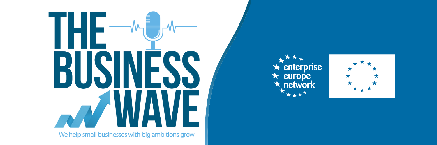 The Business Wave, Enterprise Europe Network's podcast